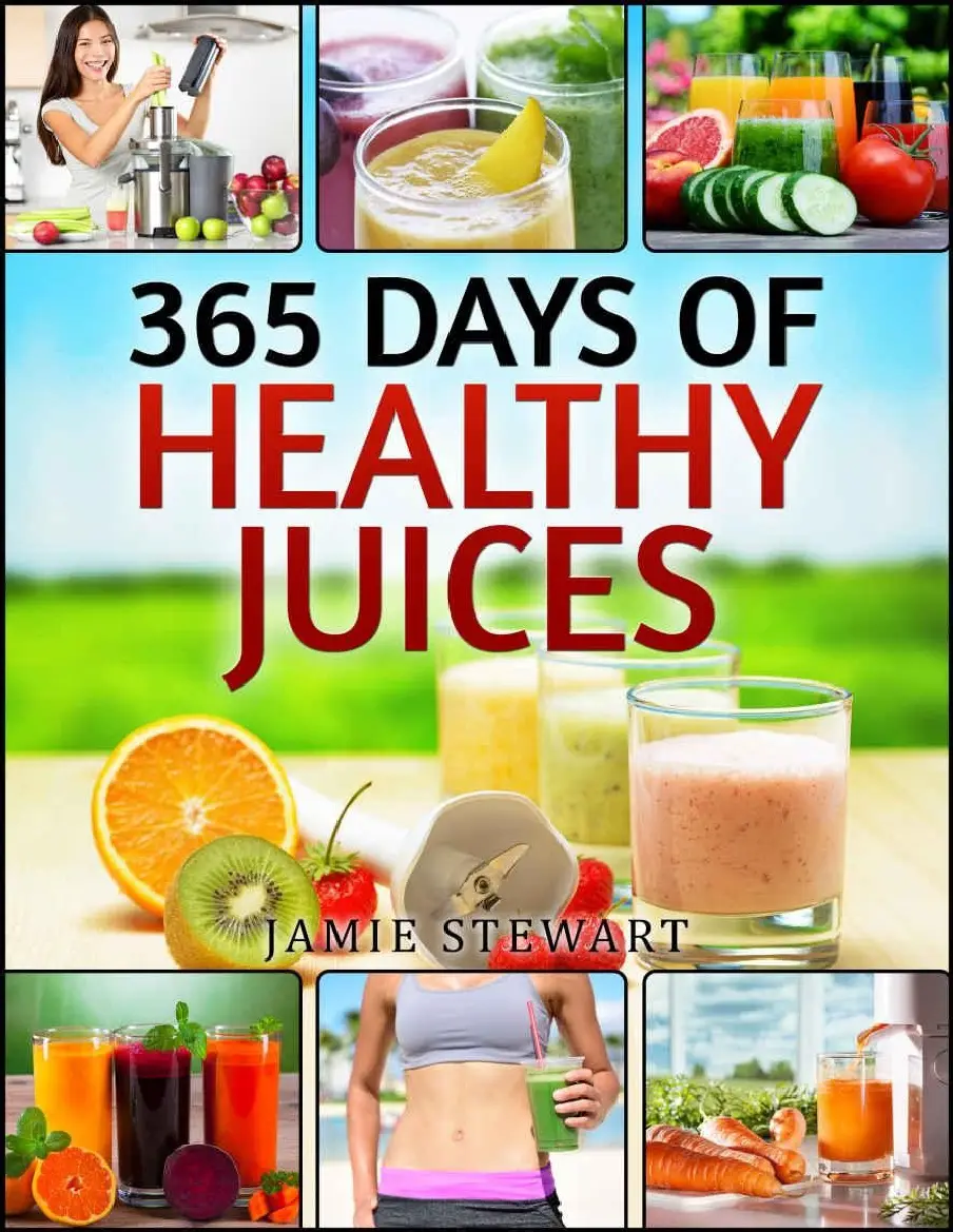 Juicing 365 Days of Healthy Juices